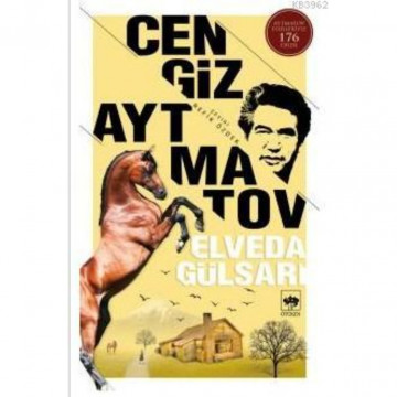 Elveda Gülsarı - Cengiz Aytmatov