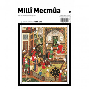 Milli Mecmua Sayı 11 / Kasım - Aralık 2019