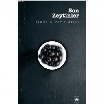 Son Zeytinler - Berna Güzey Yırtıcı