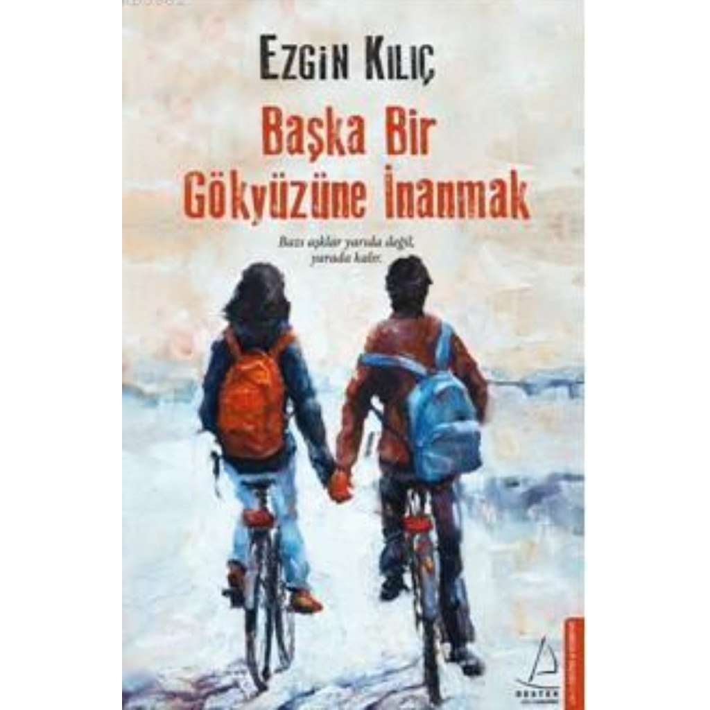 Başka Bir Gökyüzüne İnanmak - Ezgin Kılıç - Ezgin Kılıç
