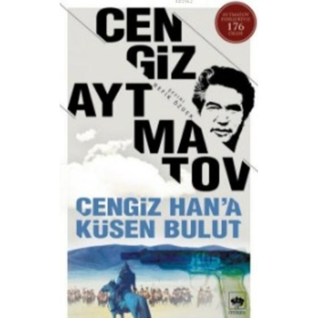 Cengiz Han'a Küsen Bulut - Cengiz Aytmatov - Cengiz Aytmatov