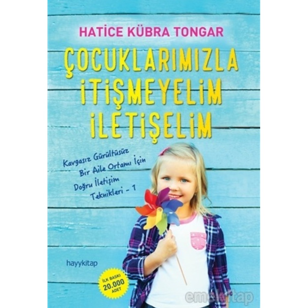 Çocuklarımızla İtişmeyelim İletişelim - Hatice Kübra Tongar - Hatice Kübra Tongar