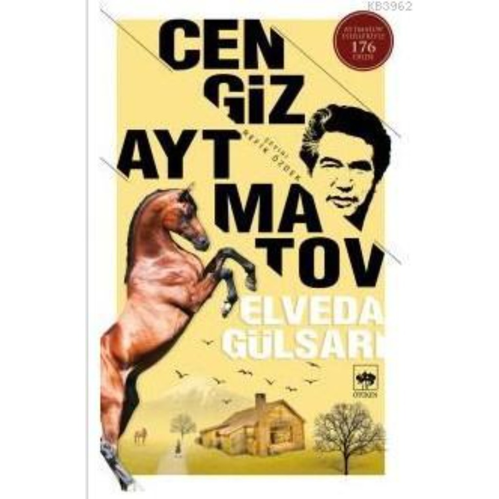 Elveda Gülsarı - Cengiz Aytmatov - Cengiz Aytmatov