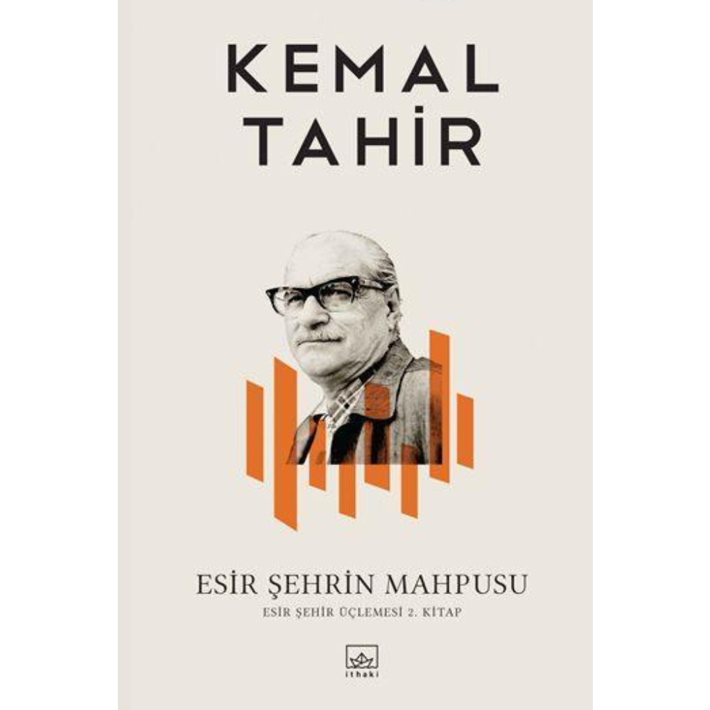 Esir Şehrin Mahpusu - Kemal Tahir - Kemal Tahir