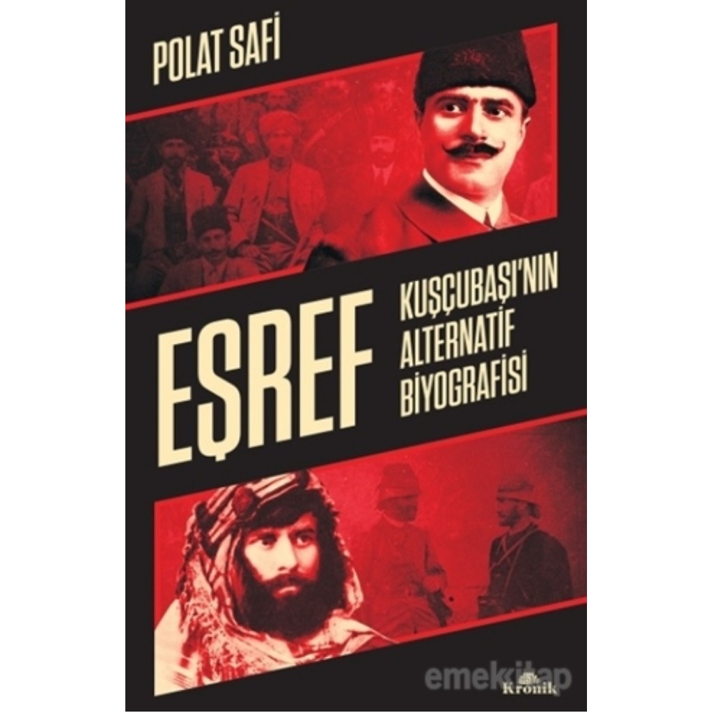 Eşref Kuşçubaşı’nın Alternatif Biyografisi - Polat Safi - Polat Safi