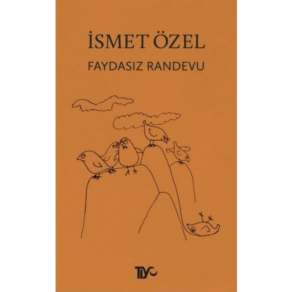 Faydasız Randevu - İsmet Özel - İsmet Özel