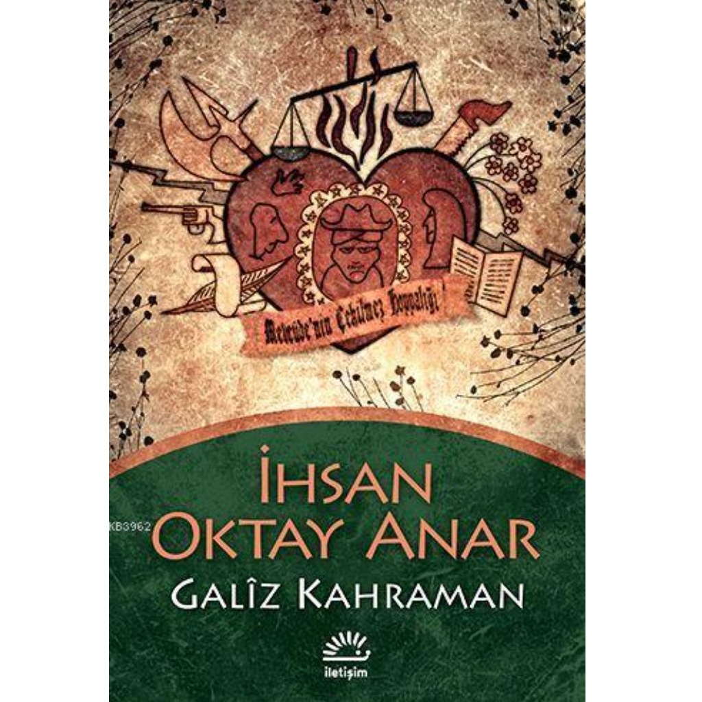 Galiz Kahraman - İhsan Oktay Anar - İhsan Oktay Anar
