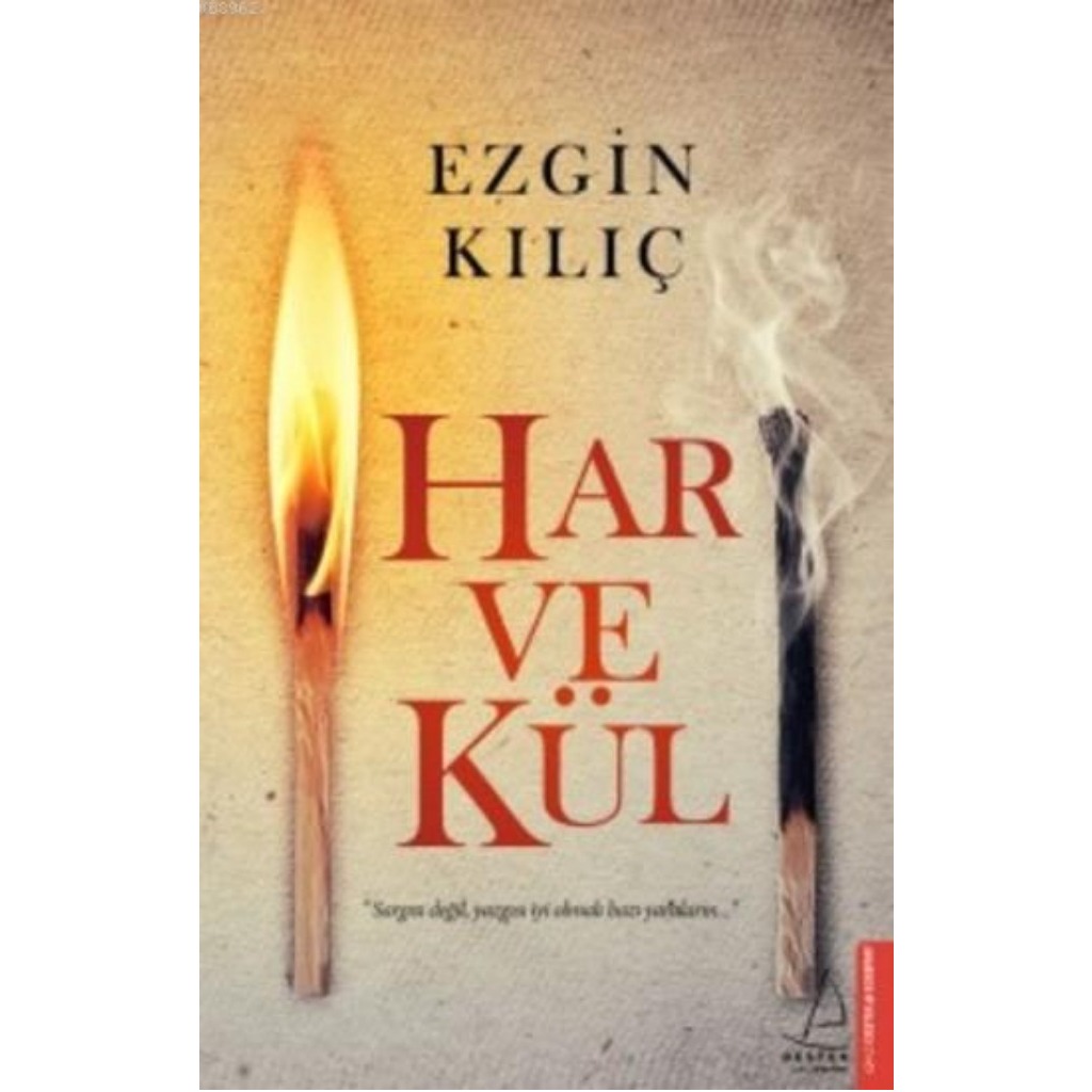 Har ve Kül - Ezgin Kılıç - Ezgin Kılıç