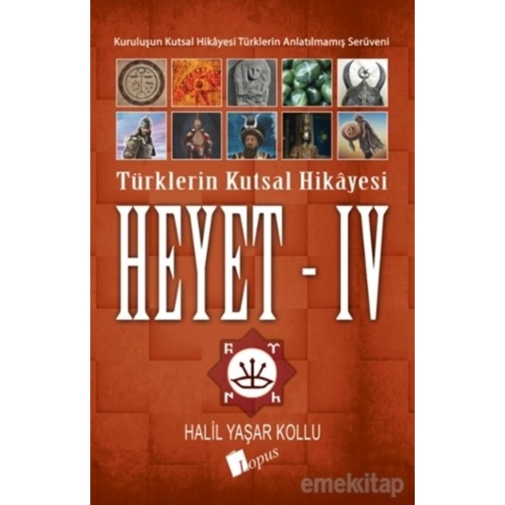 Heyet 4 - Türklerin Kutsal Hikayesi - Halil Yaşar Kollu - Halil Yaşar Kollu