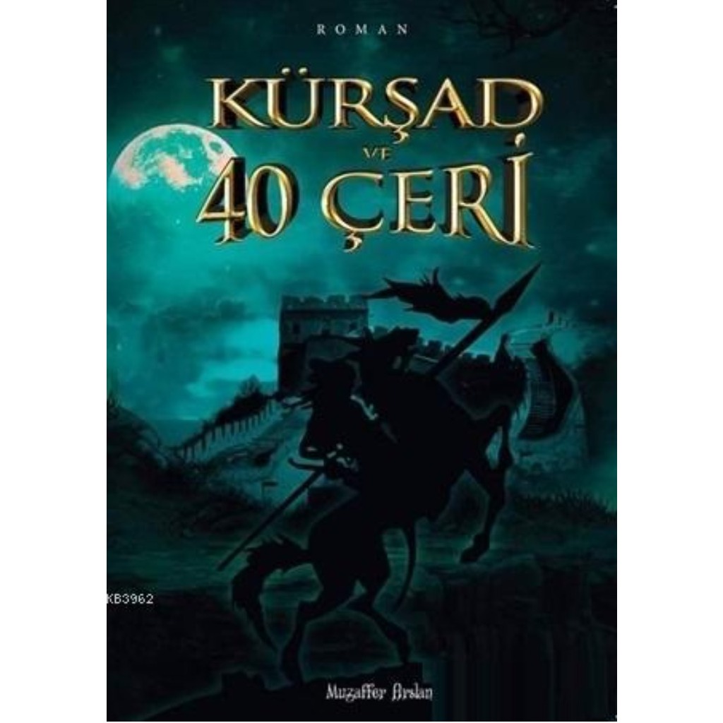 Kürşad ve Kırk Çeri - Muzaffer Arslan - Muzaffer Aslan