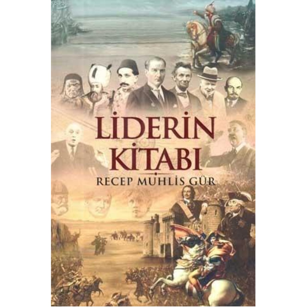 Liderin Kitabı - Recep Muhlis Gür - Dr. İsmail Yıldız