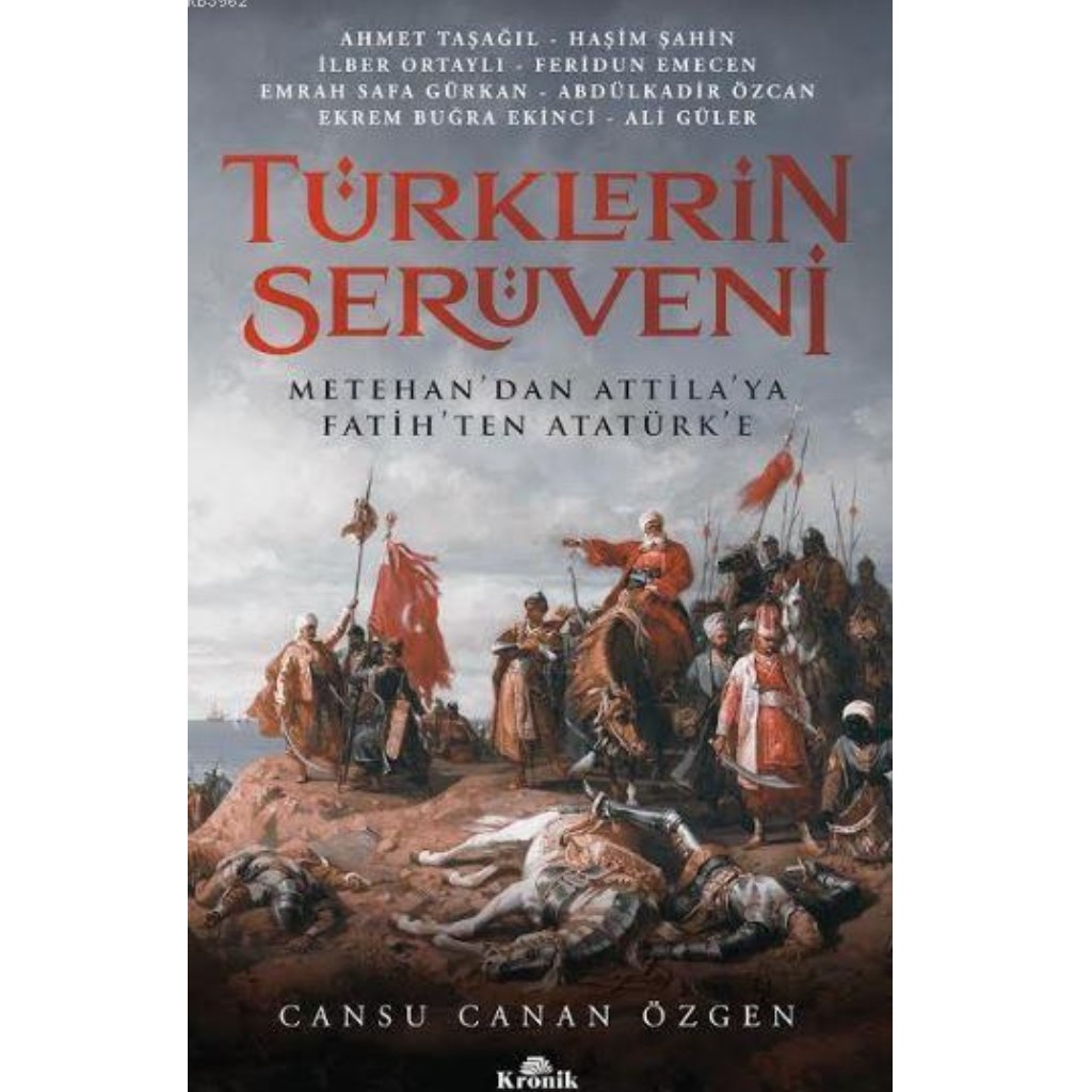 Türklerin Serüveni; Metehan'dan Attila'ya, Fatih'ten Atatürk'e - Ahmet Taşağıl - Ahmet Taşağıl