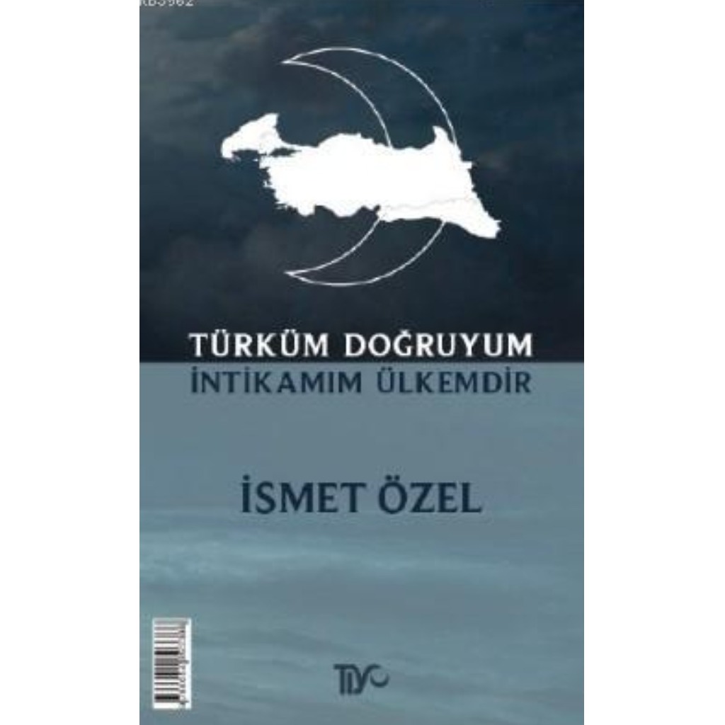 Türküm Doğruyum; İntikamım Ülkemdir - İsmet Özel - İsmet Özel