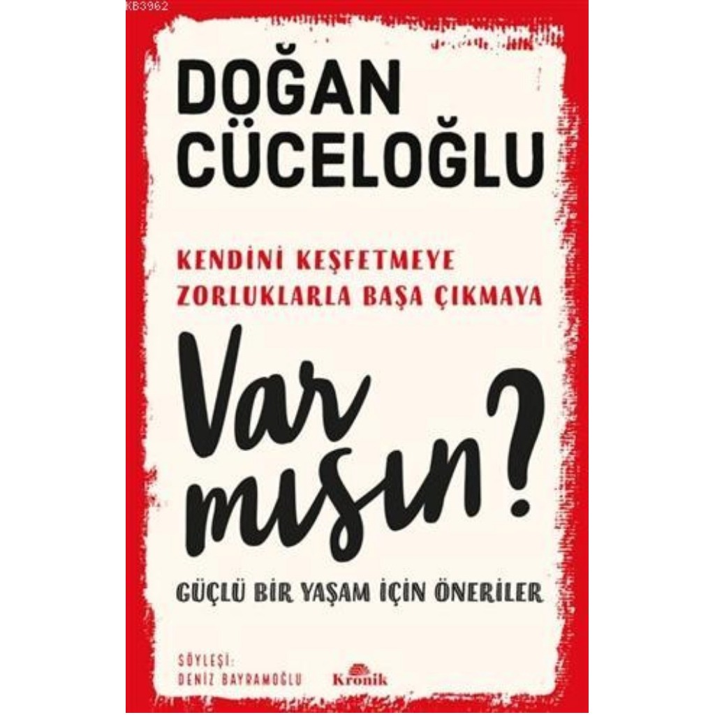 Var Mısın?; Güçlü Bir Yaşam İçin Öneriler - Doğan Cüceloğlu - Doğan Cüceloğlu